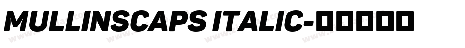 MullinsCaps Italic字体转换
